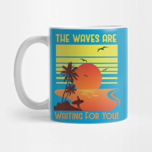 The Waves Are Waiting For You Surfing Sunset Retro Vintage Mug